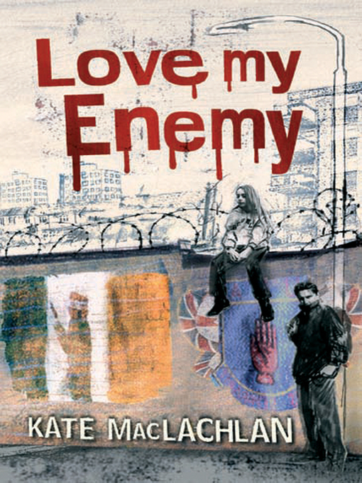 Title details for Love My Enemy by Kate MacLachlan - Available